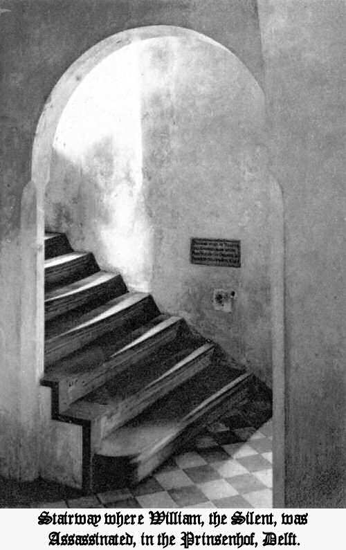 Stairway where William, the Silent, was Assassinated,
in the Prinsenhof, Delft.