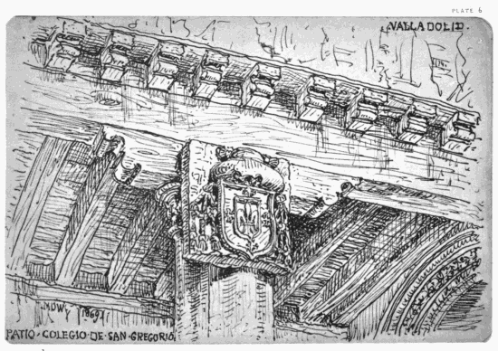 PLATE 6
VALLADOLID
MDW 1869
PATIO COLEGIO DE SAN GREGORIO