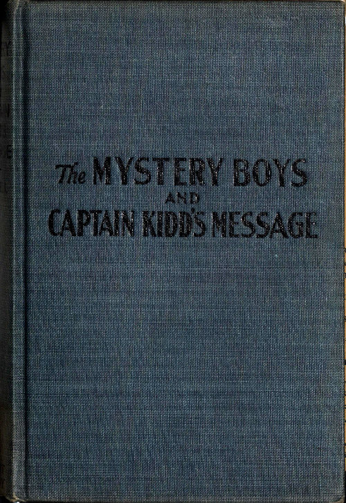 The Mystery Boys And Captain Kidd&rsquo;s Message